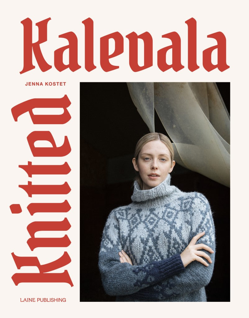 Knitted Kalevala by Jenna Kostet Published by Laine is available to buy online from UK wool shop, Ida's House.